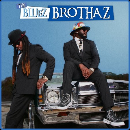 Bluez Brothaz, T-Pain, Young Cash - The Bluez Brothaz (2024)