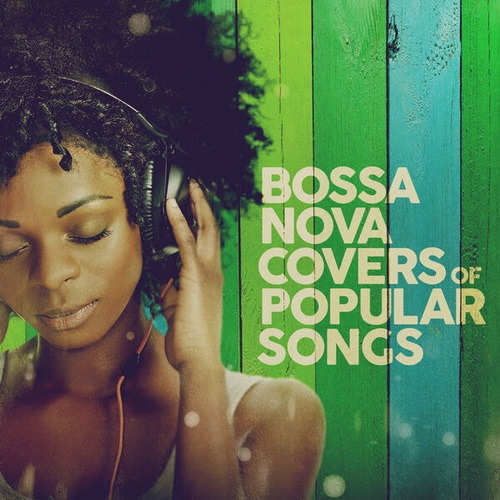 Bossa Nova Covers of Popular Songs (2024) FLAC