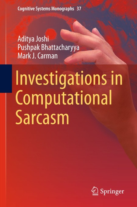Investigations in Computational Sarcasm by Aditya Joshi