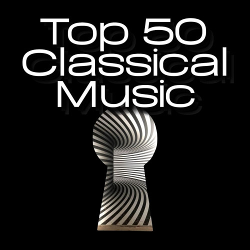 Top 50 Classical Music (2024) FLAC