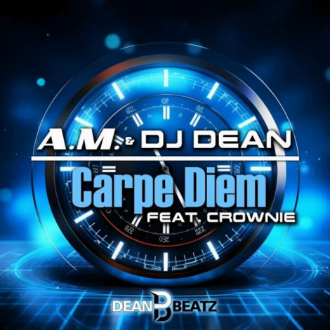 A M. & DJ Dean Feat. Crownie   Carpe Diem 2024