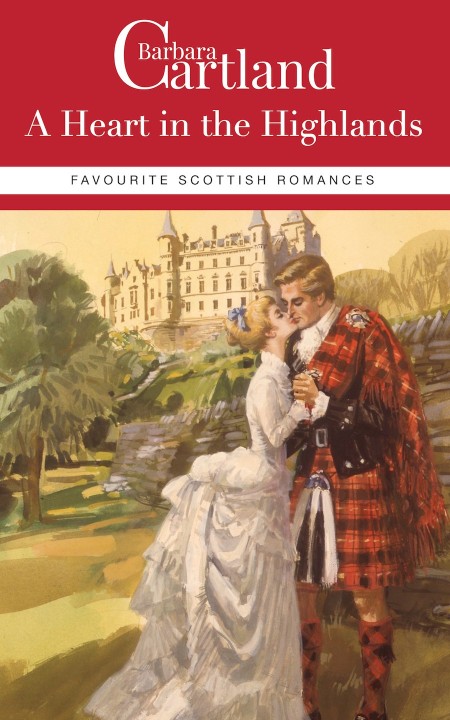 A Heart In the Highlands by Barbara Cartland