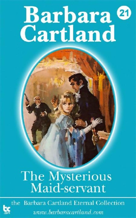 The Mysterious Maid-Servant by Barbara Cartland