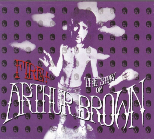 Arthur Brown - Fire! The Story Of Arthur Brown (2003) 2CD Lossless