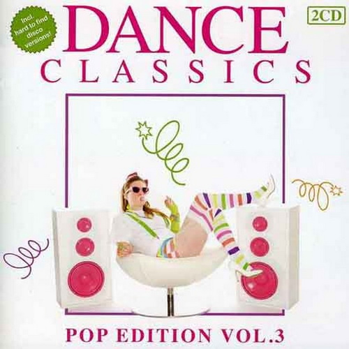 Dance Classics - Pop Edition Vol 03 (2CD) (2010) FLAC