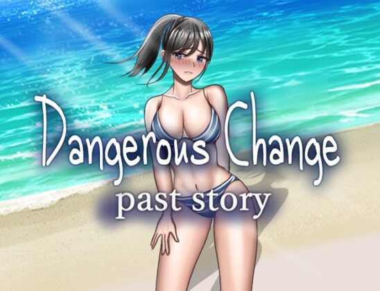 SORAUE - Dangerous Change: Past Story Ver.1.0 Final (uncen-eng) Porn Game