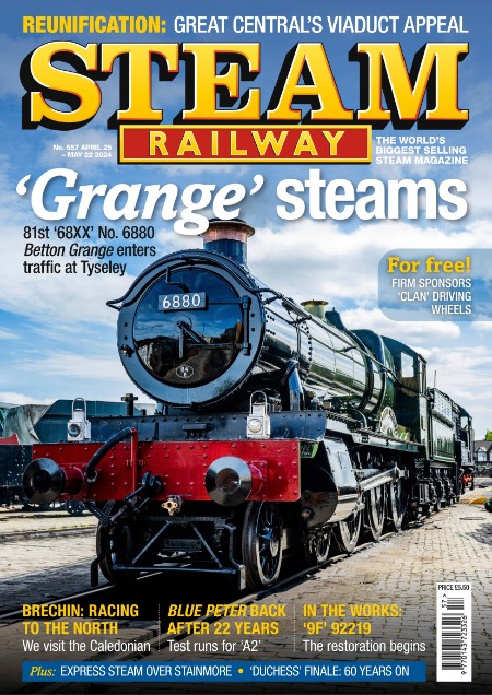 Steam Railway - Issue 557 - 25 April (2024)