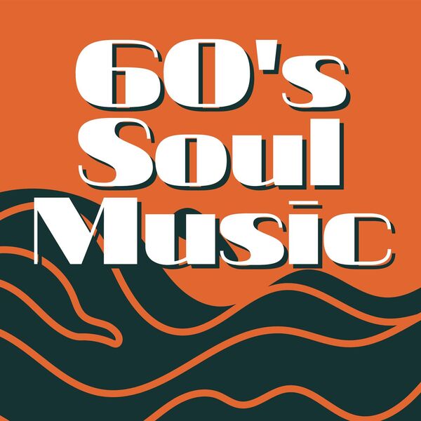 VA - 60's Soul Music 2024