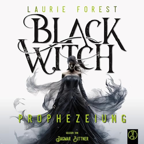 Cover: Forest, Laurie - Black Witch 1 - Prophezeiung
