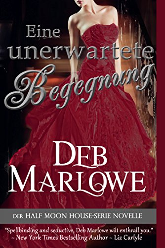 Cover: Deb Marlowe - Eine unerwartete Begegnung (Half Moon House-Serie Novelle 1)