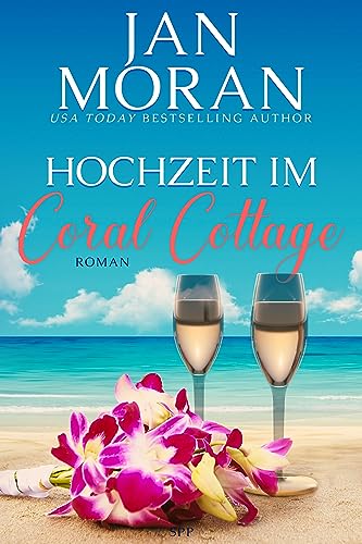 Cover: Jan Moran - Hochzeit im Coral Cottage: Ein Wohlfühlroman (Coral Cottage Deutsch 4)