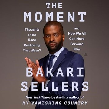 The Moment: Thoughts on the Race Reckoning That Wasn't and How We All Can Move Forward Now [Audio...