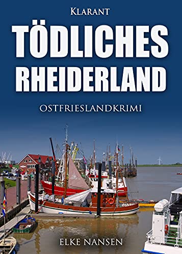 Cover: Elke Nansen - Tödliches Rheiderland. Ostfrieslandkrimi (Faber und Waatstedt ermitteln 11)
