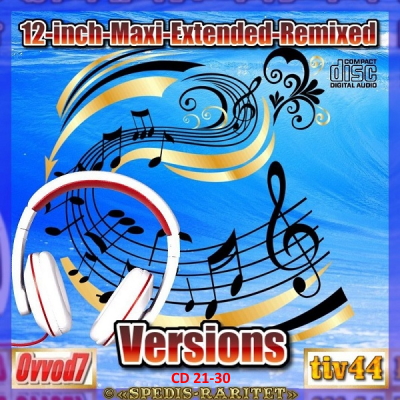 Various Artists - 12-Inch-Maxi-Extended-Remixed Versions: CD 21-30 (2021 - 2023) [10CD | MP3]