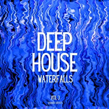 VA - Deep-House Waterfalls Vol 3 (2024) MP3