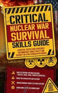 Critical Nuclear War Survival Skills Guide D24efe93e7c87ec7a9df32a086bfcb3d