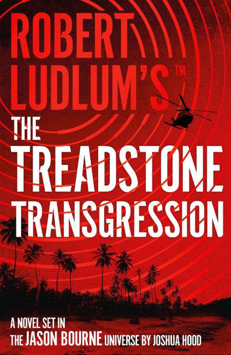 The Treadstone Transgression by Joshua Hood