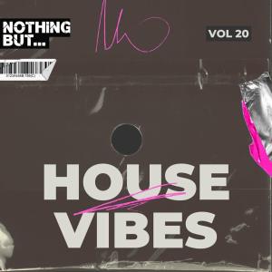 Nothing But... House Vibes, Vol 20 (2024)