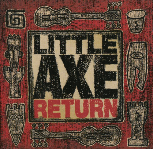 Little Axe - Return (2013) [lossless]