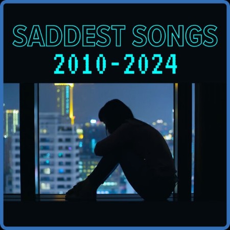 VA - Saddest Songs (2010) - (2024) 2024
