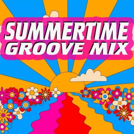 VA - Summertime Groove Mix (2024)