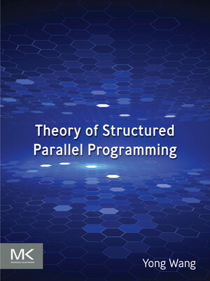 Theory of Structured Parallel Programming by Yong Wang