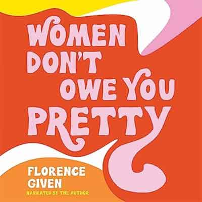 Women Don't Owe You Pretty (Audiobook)