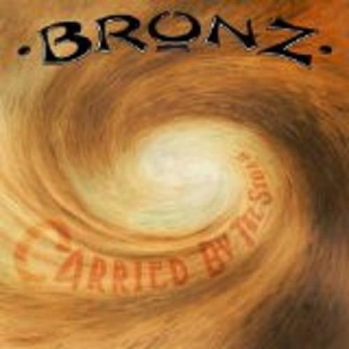 Bronz - Carried By The Storm 2010