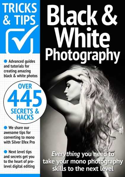 Black & White Photography Tricks and Tips – 18th Edition 2024