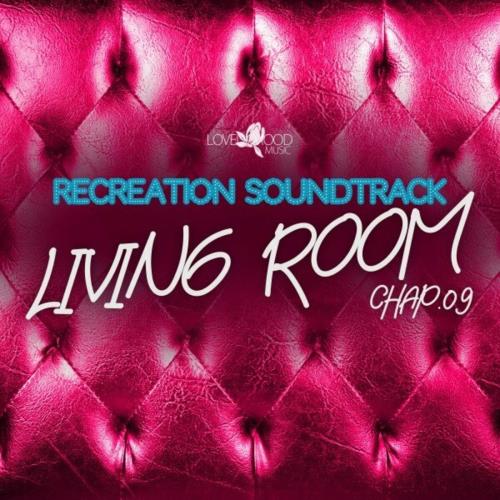 VA - Living Room, Recreation Soundtrack, Chap. 09 (2024) (MP3)