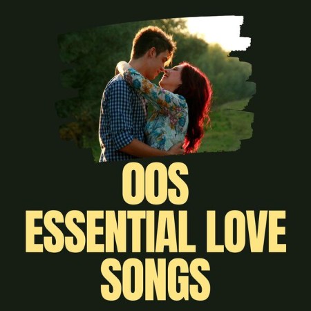 VA - 00s Essential Love Songs (2024)