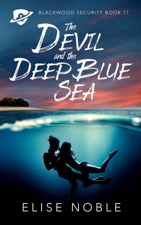 The Devil and the Deep Blue Sea by Elise Noble 81d7d0a0e0680a654c791ed288ef687d