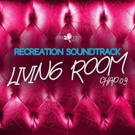 VA | Living Room, Recreation Soundtrack, Chap. 09 (2024) MP3