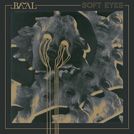 Ba'al   Soft Eyes 2024