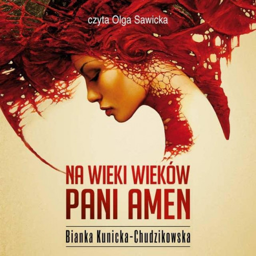 Kunicka-Chudzikowska Bianka - Na wieki wieków, Pani Amen