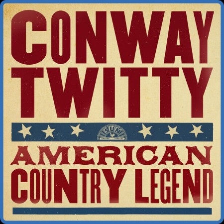 Conway Twitty - American Country Legend (2024)