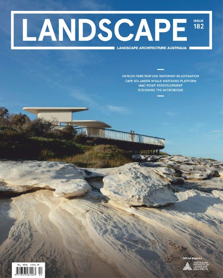 Landscape Architecture Australia - Issue 182 - May (2024)