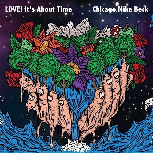 Chicago Mike Beck - LOVE! It's About Time 2024