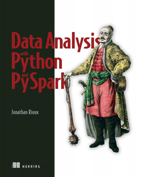 Data Analysis with Python and PySpark, Video Edition