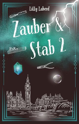 Lilly Labord - Zauber & Stab 2 (The Wandmaker Society)