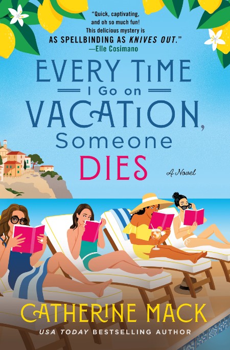 Every Time I Go on Vacation, Someone Dies by Catherine Mack 8c73dc97489b59d7f566ec8a958b9ff7