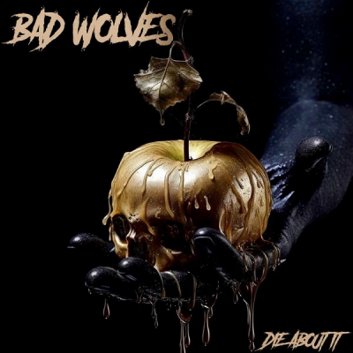 Bad Wolves - Die About It (2023) [WEB Release] lossless