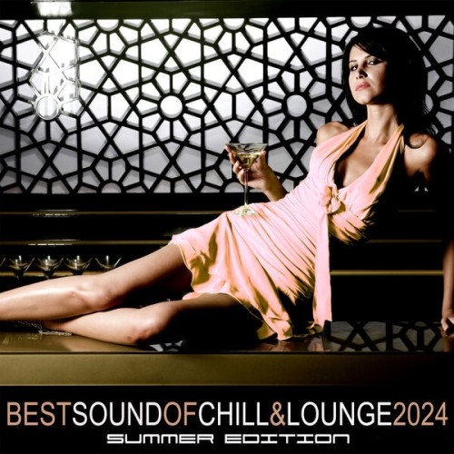 Best Sound of Chill and Lounge 2024  Summer Edition (2024) FLAC