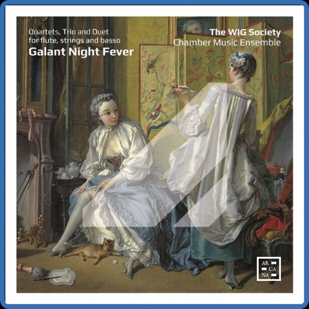 The WIG Society Chamber Music Ensemble - Galant Night Fever. Quartets, Trio and Du...
