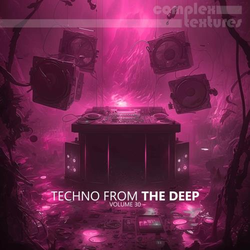 Techno From The Deep, Vol 30 (2024)