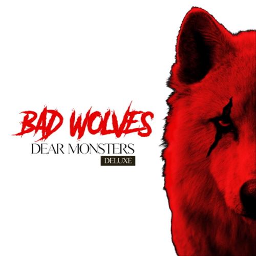 Bad Wolves - Dear Monsters (2022) [Deluxe Edition | WEB Release]  lossless