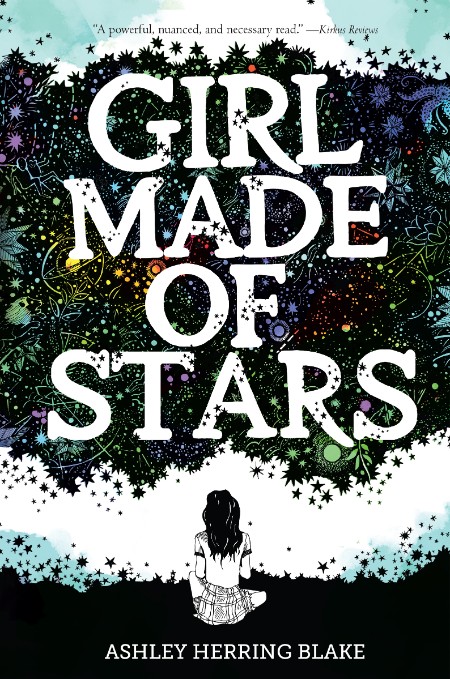 Girl Made of Stars by Ashley Herring Blake 4dbb4f381a370ac4f5f7c65c20fe5a11