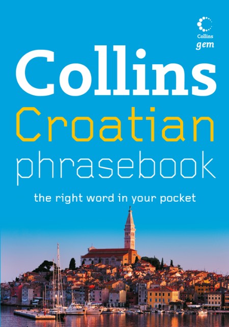 Croatian Phrasebook by Collins Dictionaries