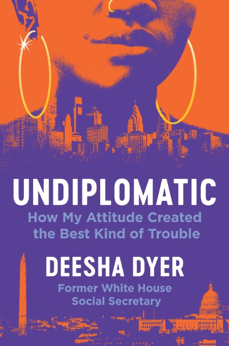 Undiplomatic by Deesha Dyer