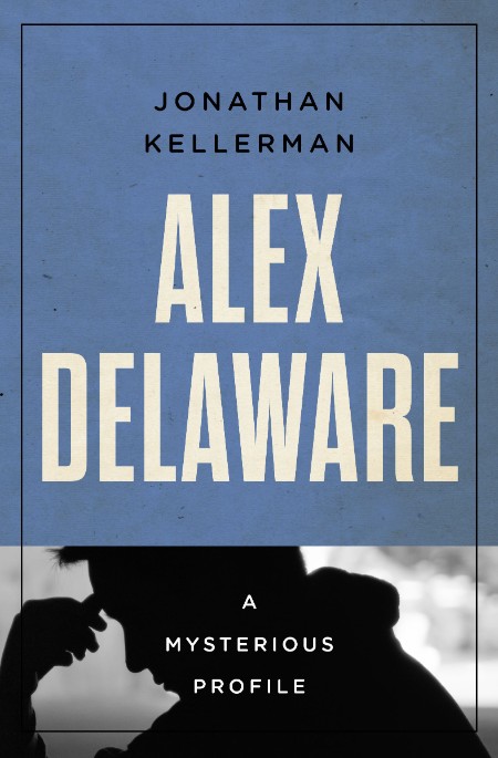 Alex Delaware by Jonathan Kellerman B3ef7a796c1908a708b965701ce63322